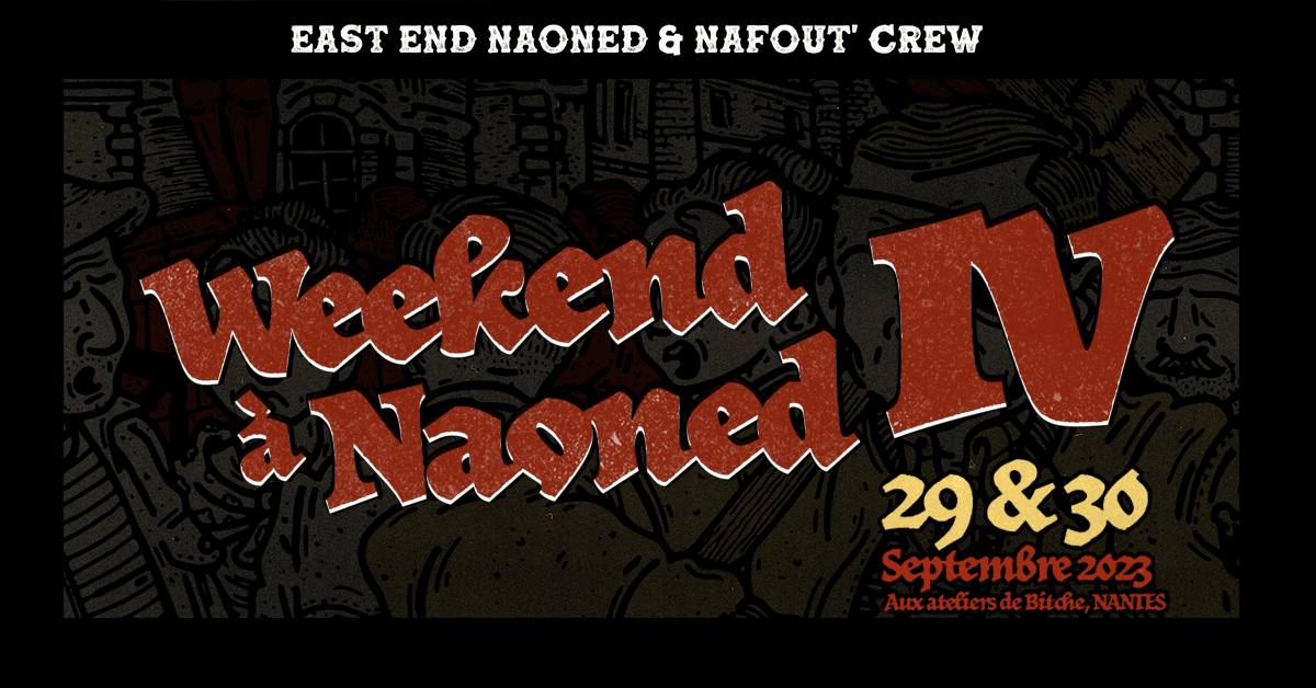 WEEKEND à NAONED IV ! – PUNK/oi!/HARDCORE !!!!!!! –
